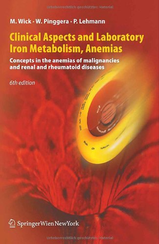 Clinical Aspects And Laboratory Iron Metabolism Anemias 6th Edition 6th Edition Manfred Wick
