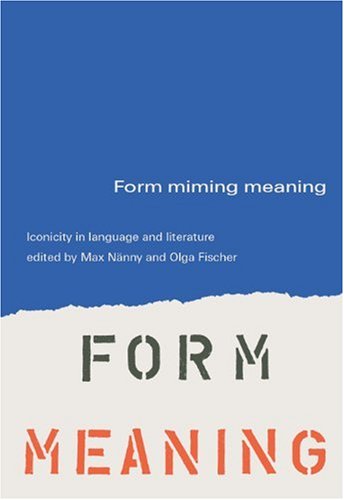 Form Miming Meaning Conicity In Language And Literature Max Nnny Ed