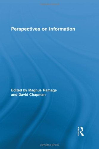 Perspectives On Information Routledge Studies In Library And Information Science 1st Edition Magnus Ramage