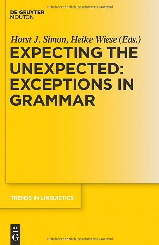 Expecting The Unexpected Exceptions In Grammar Trends In Linguistics Studies And Monographs 1st Edition Heike Wiese