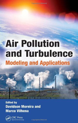 Air Pollution And Turbulence Modeling And Applications 1st Edition Davidson Moreira