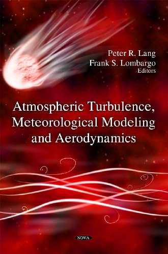 Atmospheric Turbulence Meteorological Modeling And Aerodynamics Peter R Lang