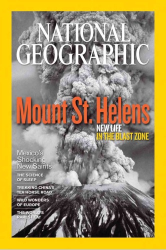 National Geographic May 2010 Mount St Helens Science Of Sleep Wild Wonders Of Europe Worlds Rarest Cat Various