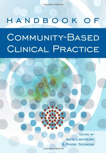 Handbook Of Communitybased Clinical Practice 1st Edition Anita Lightburn