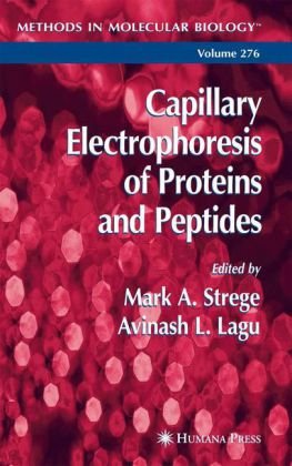 Capillary Electrophoresis Of Proteins And Peptides Methods In Molecular Biology 276 1st Edition Mark A Strege