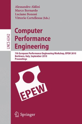 Computer Performance Engineering 7th European Performance Engineering Workshop Epew 2010 Bertinoro Italy September 2324 2010 Proceedings 1st Edition Marco Roccetti