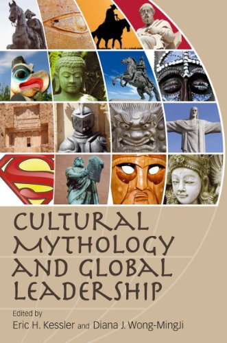 Cultural Mythology And Global Leadership Eric H Kessler Diana J Wongmingji