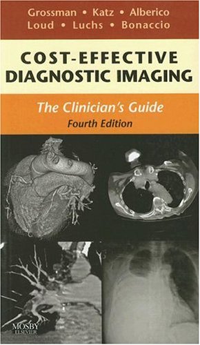 Cost Effective Diagnostic Imaging The Clinicians Guide 4th Edition Zachary Grossman
