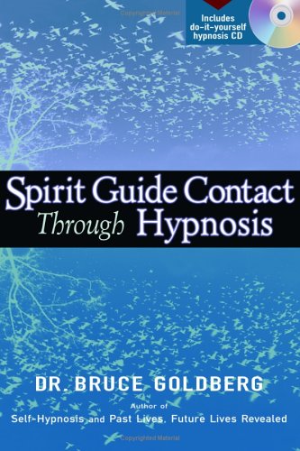 Spirit Guide Contact Through Hypnosis Bruce Goldberg