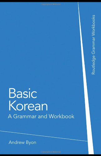 Basic Korean A Grammar And Workbook 1st Edition Andrew Sangpil Byon