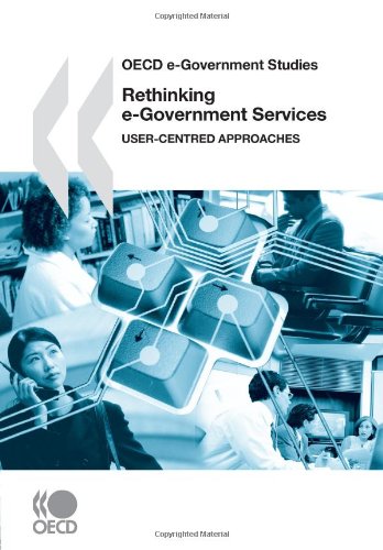 Rethinking Egovernment Services Usercentred Approaches Oecd Organisation For Economic Cooperation And Development