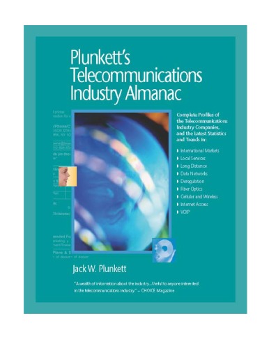 Plunketts Telecommunications Industry Almanac 2009 Telecommunications Industry Market Research Statistics Trends Leading Companies Jack W Plunkett