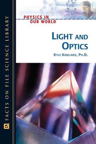 Light And Optics Physics In Our World 1st Edition Kyle Kirkland