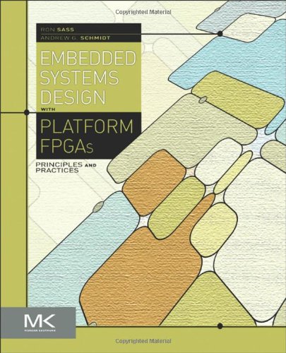 Embedded Systems Design With Platform Fpgas Principles And Practices 1st Edition Ronald Sass