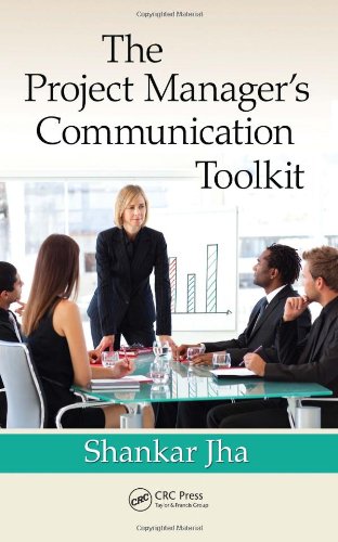 The Project Managers Communication Toolkit 1st Edition Shankar Jha