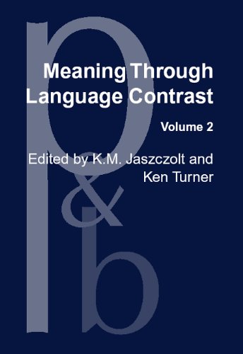 Meaning Through Language Contrast Volume 2 Katarzyna M Jaszczolt Ed