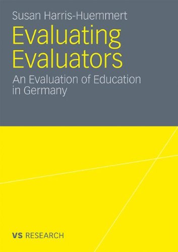 Evaluating Evaluators An Evaluation Of Education In Germany 2011th Edition Susan Harrishmmert