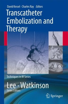 Transcatheter Embolization And Therapy 1st Edition Iain Robertson Mbchb Mrcp Frcr Auth