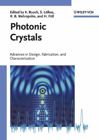 Photonic Crystals Advances In Design Fabrication And Characterization 1st Edition Kurt Busch