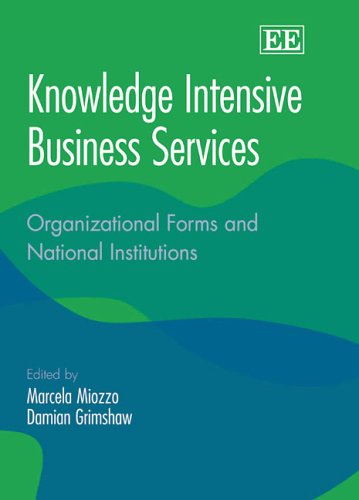 Knowledge Intensive Business Services Organizational Forms And National Institutions Marcela Miozzo