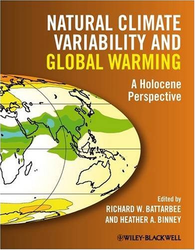 Natural Climate Variability And Global Warming A Holocene Perspective 1st Edition Professor Richard W Battarbee