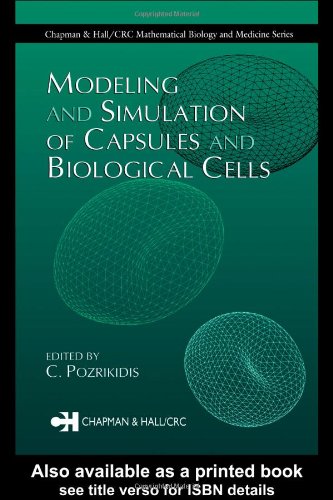 Modeling And Simulation Of Capsules And Biological Cells 1st Edition C Pozrikidis