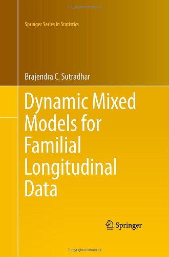 Dynamic Mixed Models For Familial Longitudinal Data 1st Edition Brajendra C Sutradhar Auth