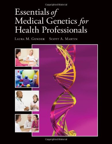 Essentials Of Medical Genetics For Health Professionals 1st Edition Laura M Gunder