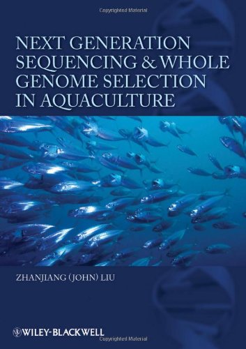 Next Generation Sequencing And Whole Genome Selection In Aquaculture 1st Edition Zhanjiang John Liu