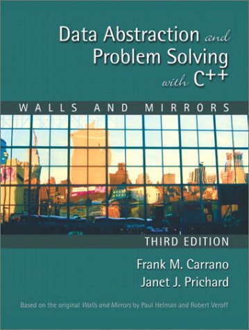 Data Abstraction And Problem Solving With C Walls And Mirrors 3rd Edition Frank M Carrano