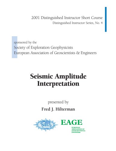 Seismic Amplitude Interpretation Distinguished Instructor Short Course Fred J Hilterman