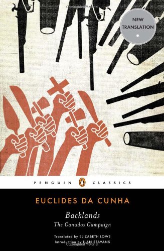 Backlands The Canudos Campaign Euclides Da Cunha Elizabeth Lowe Transl