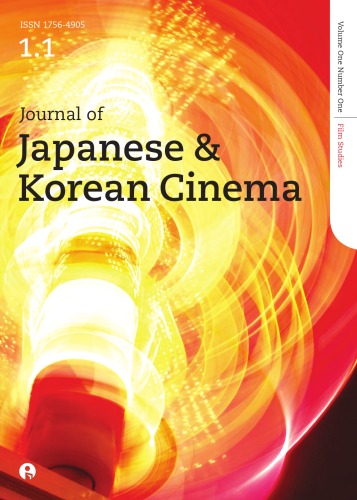 Journal Of Japanese And Korean Cinema Volume 1 Issue 1 Various Authors