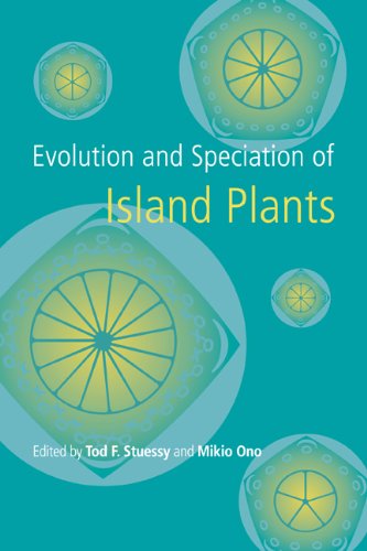 Evolution And Speciation Of Island Plants 1st Edition Tod F Stuessy