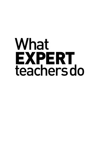 What Expert Teachers Do Enhancing Professional Knowledge For Classroom Practice John Loughran
