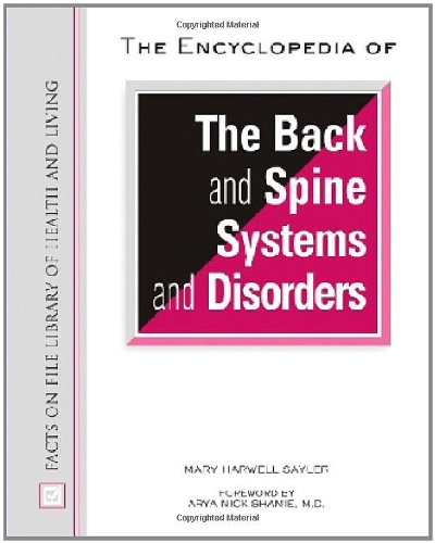 The Encyclopedia Of The Back And Spine Systems And Disorders Facts On File Library Of Health And Living 1st Edition Mary Harwell Sayler