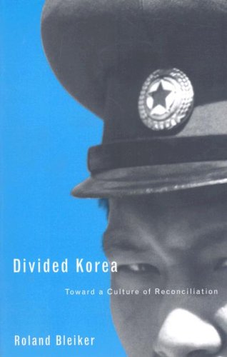 Divided Korea Toward A Culture Of Reconciliation Borderlines Series Roland Bleiker