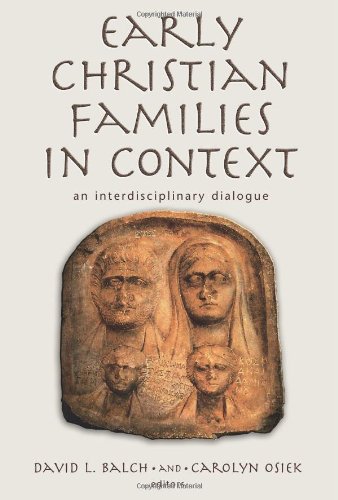 Early Christian Families In Context An Interdisciplinary Dialogue David L Balch
