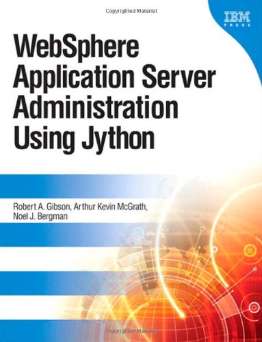 Websphere Application Server Administration Using Jython 1st Edition Robert A Gibson