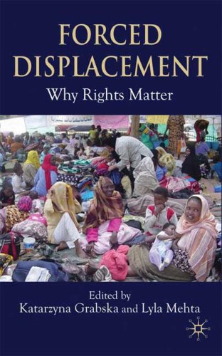 Forced Displacements Whose Needs Are Right First Edition Katarzyna Grabska