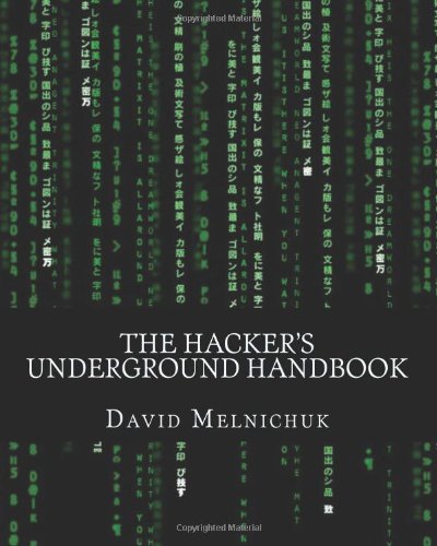 The Hackers Underground Handbook David Melnichuk
