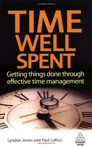 Time Well Spent Getting Things Done Through Effective Time Management Lyndon H Jones