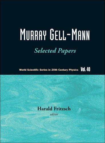 Murray Gellmann Selected Papers World Scientific Series In 20th Century Physics 1st Edition Harald Fritzsch