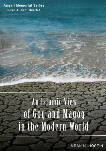 An Islamic View Of Gog And Magog In The Modern Age Imran N Hosein