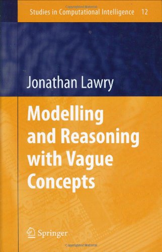 Modelling And Reasoning With Vague Concepts 1st Edition Jonathan Lawry