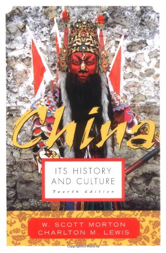 China Its History And Culture 4th Edition 4th Edition W Scott Morton