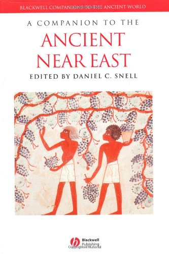 A Companion To The Ancient Near East 1st Edition Daniel C Snell