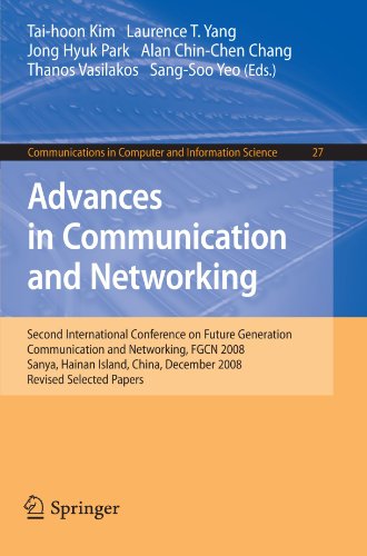 Advances In Communication And Networking Second International Conference On Future Generation Communication And Networking Fgcn 2008 Sanya Hainan Island In Computer And Information Science 1st Edition Taihoon Kim
