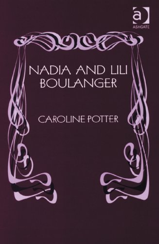 Nadia And Lili Boulanger Caroline Potter