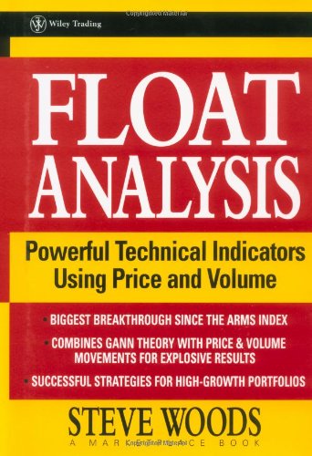 Float Analysis Powerful Technical Indicators Using Price And Volume 1st Steve Woods